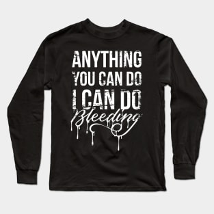 Anything You Can Do Long Sleeve T-Shirt